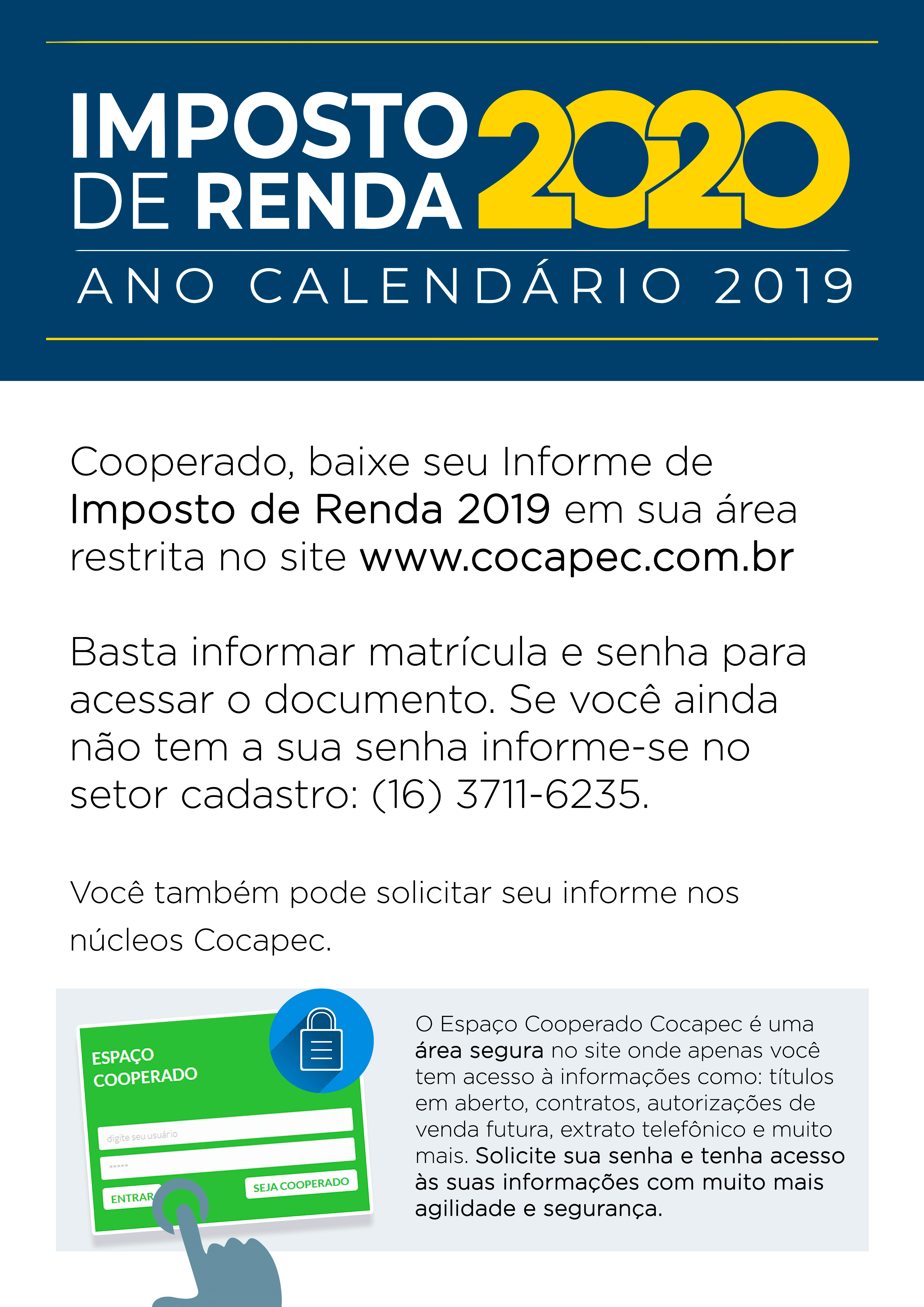 Informe do IR disponível no Espaço Cooperado do site