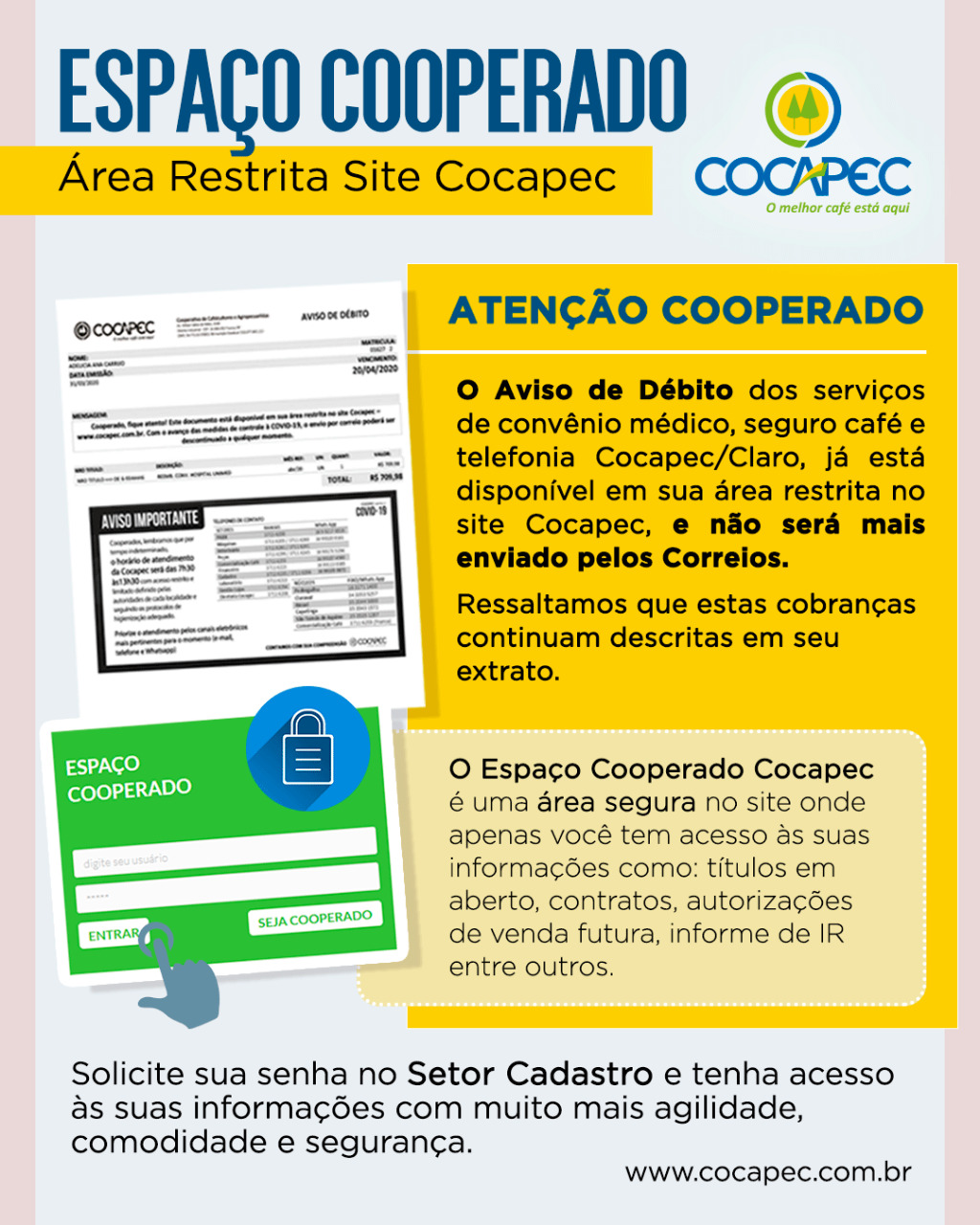 Avisos de Débitos estão disponíveis exclusivamente no Espaço Cooperado no nosso site
