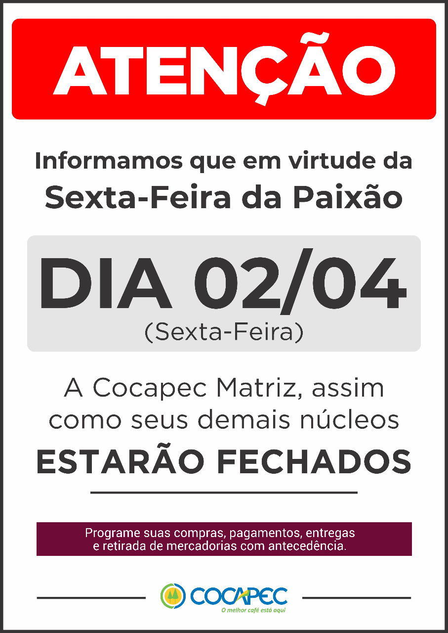 02/04 - MATRIZ E NÚCLEOS COCAPEC ESTARÃO FECHADOS